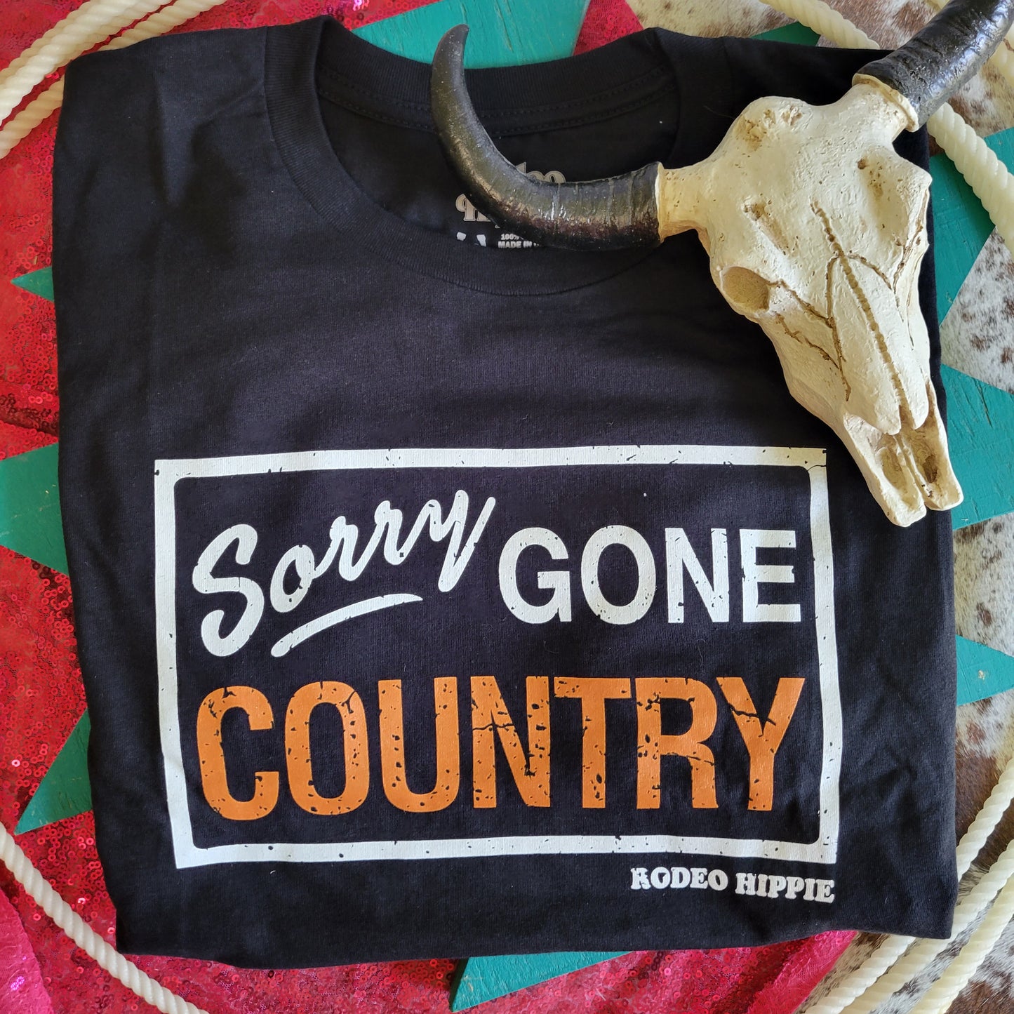 Sorry Gone Country Tee