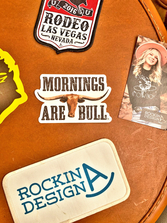 Mornings are Bull Sticker