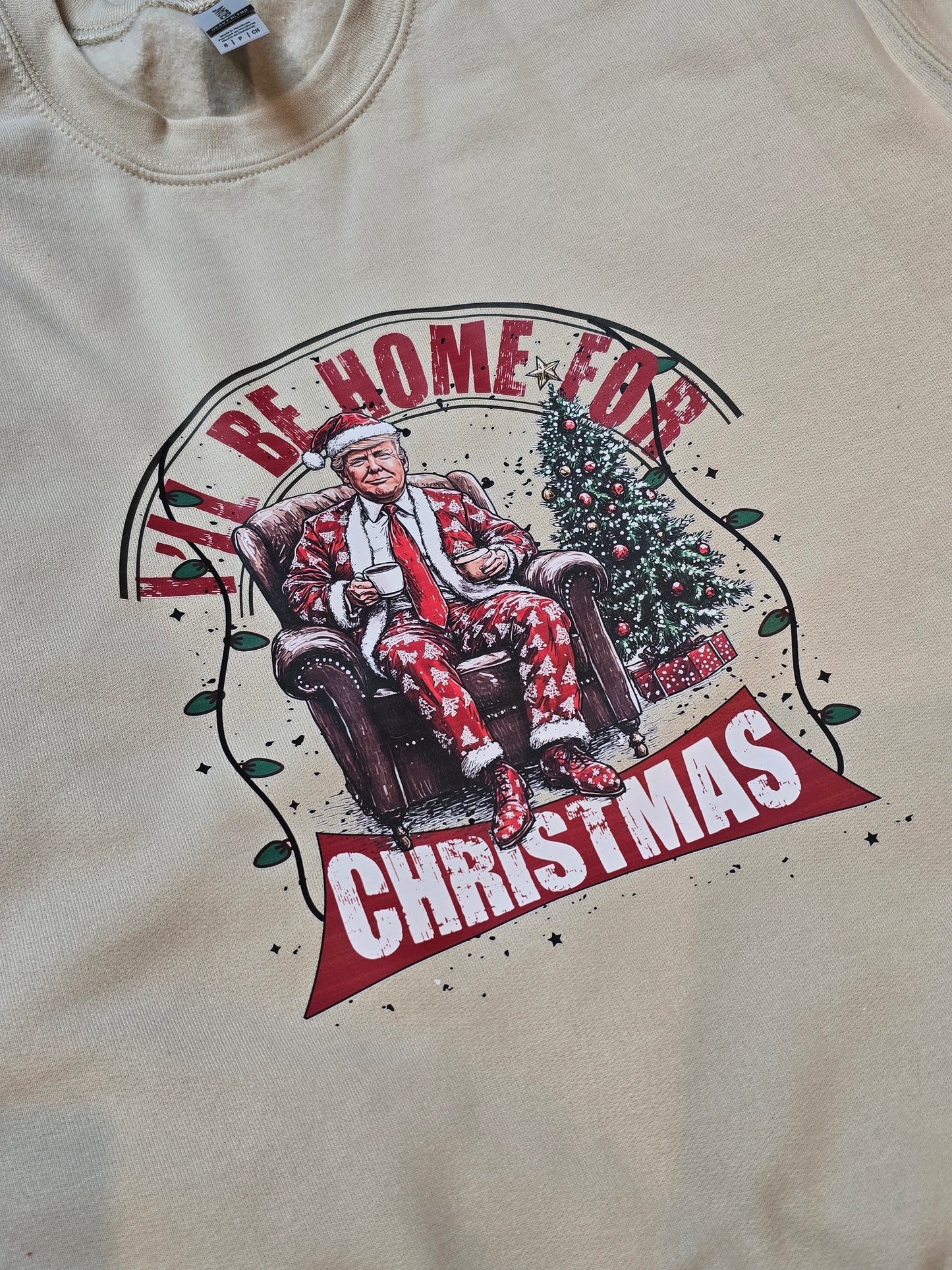 Trump I'll Be Home For Christmas Crew