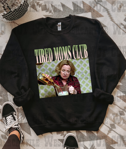 Tired Moms Club Crewneck