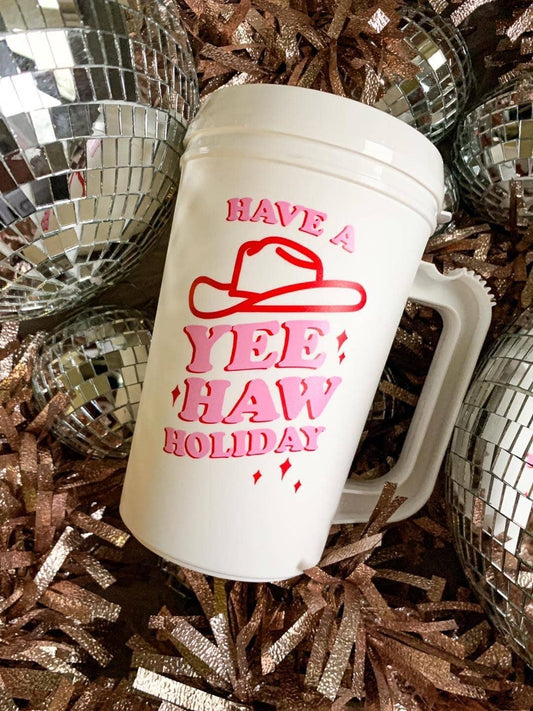 "Passez des vacances Yee Haw" Tasse de 22 oz